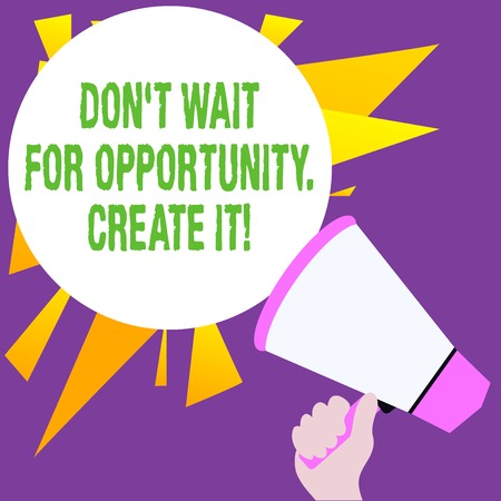Writing note showing Don T Wait For Opportunity Create It. Business concept for work hard on yourself and begin from this momentの写真素材