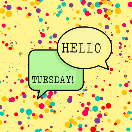 Writing note showing Hello Tuesday. Business concept for a greeting or warm welcome to the third day of the week Pair of Overlapping Blank Speech Bubbles of Oval and Rectangular Shapeの写真素材