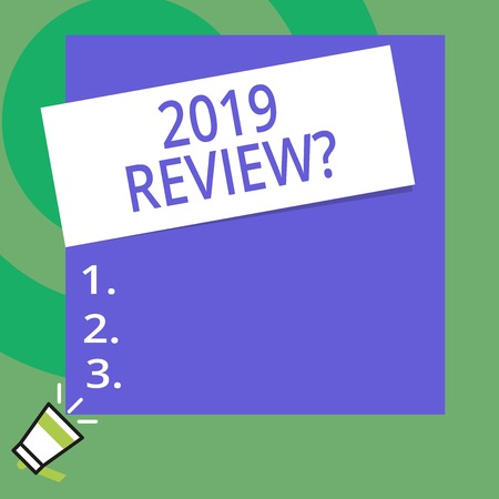 Conceptual hand writing showing 2019 Review Question. Concept meaning remembering past year events main actions or good shows Big Square rectangle stick above small megaphone left down cornerの写真素材