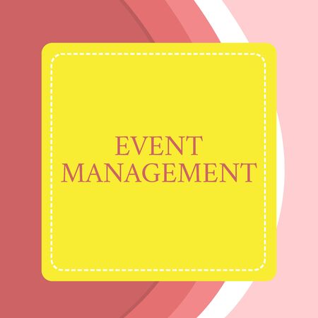 Word writing text Event Management. Business photo showcasing creation and development of large scale actions festivals Dashed Stipple Line Blank Square Colored Cutout Frame Bright Backgroundの写真素材