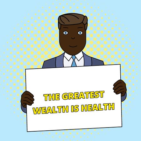 Handwriting text The Greatest Wealth Is Health. Conceptual photo Many sacrifice their money just to be healthy Smiling Man Holding Formal Suit Big Blank Poster Board in Front of Himselfの写真素材