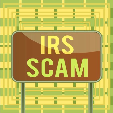 Text sign showing Irs Scam. Business photo showcasing targeted taxpayers by pretending to be Internal Revenue Service Board ground metallic pole empty panel plank colorful backgound attachedの写真素材