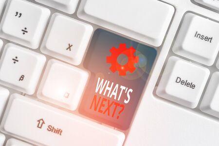 Word writing text What S Next. Business photo showcasing Asking whatever comes immediately after the...