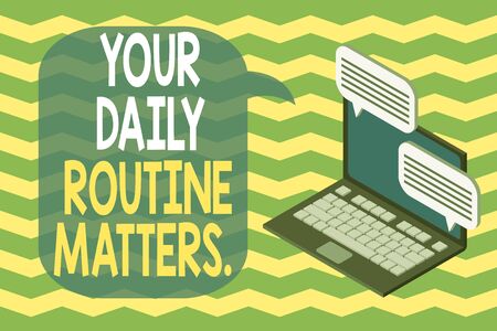 Word writing text Your Daily Routine Matters. Business photo showcasing Have good habits to live a healthy life Laptop receiving sending information conversation texting internet wirelessの写真素材