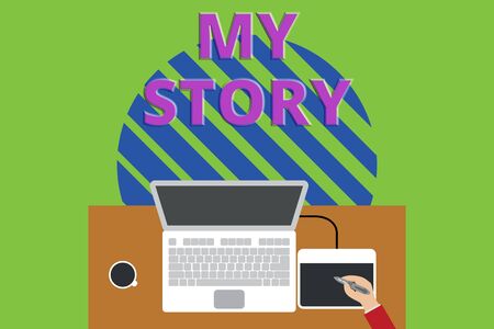 Writing note showing My Story. Business concept for the things or situations that have happened to someone in life Upper view laptop wooden desk worker drawing tablet coffee cup officeの写真素材