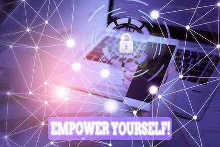 Text sign showing Empower Yourself. Business photo text taking control of our life setting goals and making choices Picture photo system network scheme modern technology smart deviceの写真素材