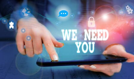 Writing note showing We Need You. Business concept for to fulfill the needs of the assignment duty or obligation Picture photo network scheme with modern smart deviceの写真素材
