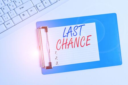 Word writing text Last Chance. Business photo showcasing a situation considered to be the last opportunity for success Flat lay above table with pc keyboard and copy space note paper