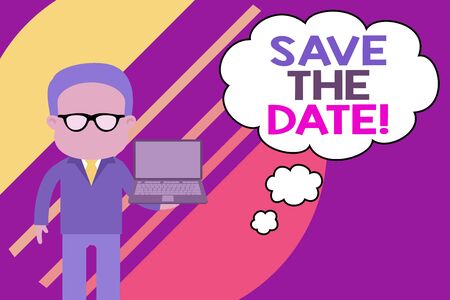 Handwriting text writing Save The Date. Conceptual photo Organizing events well make day special event organizers Standing man in suit wearing eyeglasses holding open laptop photo Artの写真素材