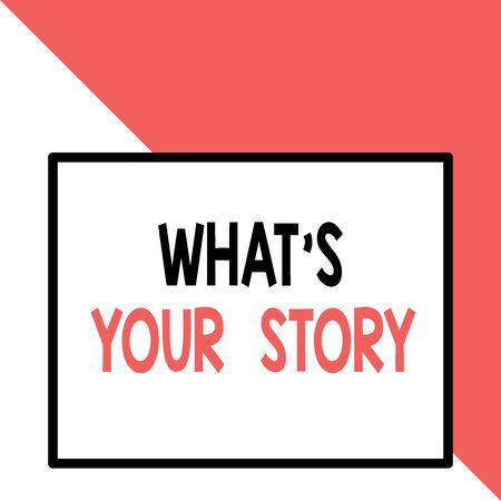 Text sign showing What S Your Story. Business photo text asking someone tell me about himself Share experience Front close up view big blank rectangle abstract geometrical background