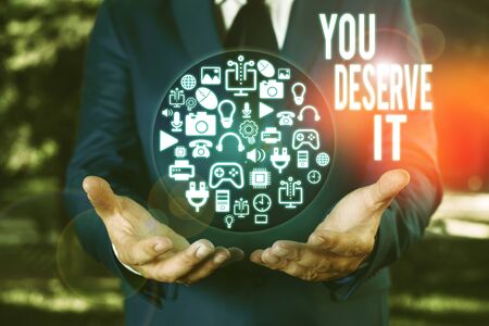Text sign showing You Deserve It. Business photo showcasing Reward for something well done Deserve...