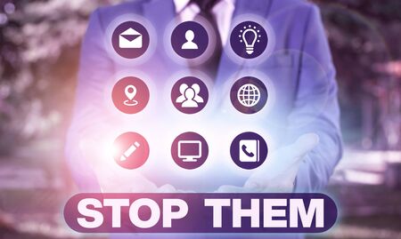 Word writing text Stop Them. Business photo showcasing used for telling someone not to do something...