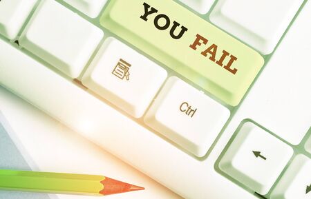 Conceptual hand writing showing You Fail. Concept meaning not able to live up to someone s is reasonable expectationsの写真素材