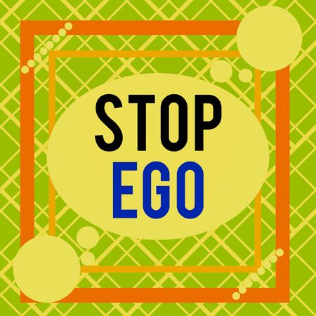 Word writing text Stop Ego. Business photo showcasing Control your obsession about a decision or an event or anything Asymmetrical uneven shaped format pattern object outline multicolour designの写真素材