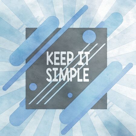 Text sign showing Keep It Simple. Business photo text to make something easy to understand and not in fancy way Asymmetrical uneven shaped format pattern object outline multicolour designの写真素材