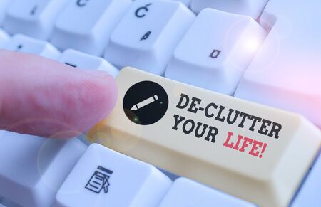 Handwriting text De Clutter Your Life. Conceptual photo remove unnecessary items from untidy or...