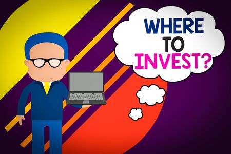 Handwriting text writing Where To Invest Question. Conceptual photo asking about where put money into financial schemes or shares Standing man in suit wearing eyeglasses holding open laptop photo Artの写真素材