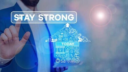 Conceptual hand writing showing Stay Strong. Concept meaning have a clarity and never give up with what you want out of lifeの写真素材