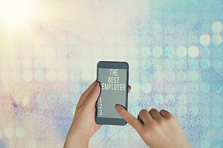 Text sign showing The Best Employer. Business photo text created workplace showing feel heard and...