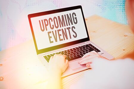 Text sign showing Upcoming Events. Business photo showcasing the approaching planned public or...