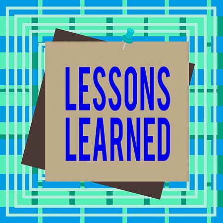 Text sign showing Lessons Learned. Business photo text the knowledge or understanding gained by...