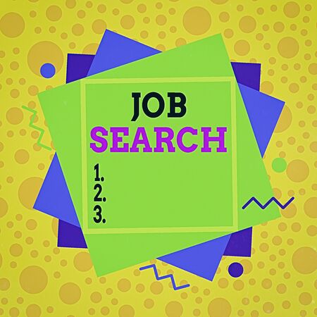 Text sign showing Job Search. Business photo text An act of demonstrating to find work suited for his profession Asymmetrical uneven shaped format pattern object outline multicolour designの写真素材