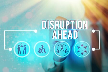 Writing note showing Disruption Ahead. Business concept for Transformation that is caused by emerging technologyの写真素材