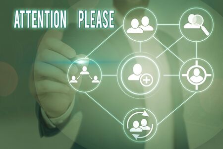 Word writing text Attention Please. Business photo showcasing asking showing sop doing anything and concentrate with you