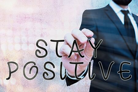 Text sign showing Stay Positive. Business photo showcasing Engage in Uplifting Thoughts Be...