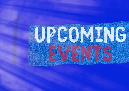 Writing note showing Upcoming Events. Business concept for thing that will happens or takes place soon planned occasionの写真素材