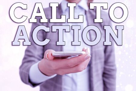 Conceptual hand writing showing Call To Action. Concept meaning exhortation do something in order...