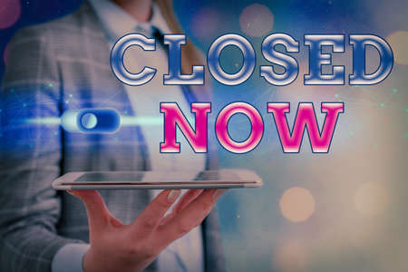 Text sign showing Closed Now. Business photo showcasing of a business having ceased trading...