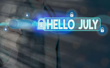 Word writing text Hello July. Business photo showcasing expression of excitement for the coming...