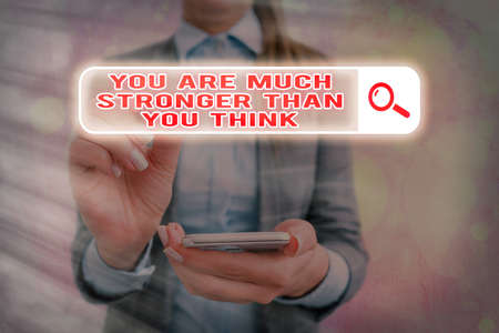 Text sign showing You Are Much Stronger Than You Think. Business photo text take action and get things done Web search digital information futuristic technology network connectionの写真素材