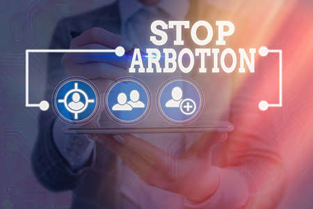 Text sign showing Stop Arbotion. Business photo showcasing advocating against the practice of...