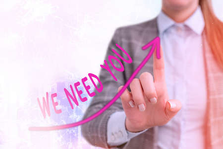 Conceptual hand writing showing We Need You. Concept meaning to fulfill the needs of the assignment...