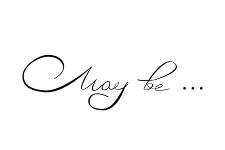 handwritten text inscription may be on a white background. lettering