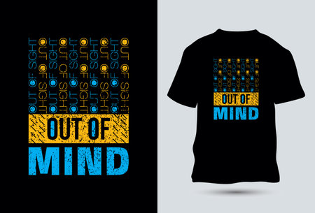 Motivational quote out of sight out of mind Typography t-shirt Design Templateのイラスト素材