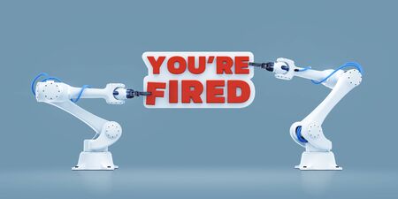 You're Fired. 3D rendering graphic composition on the subject of "Technological Displacement Of Jobs / Robotization".の写真素材