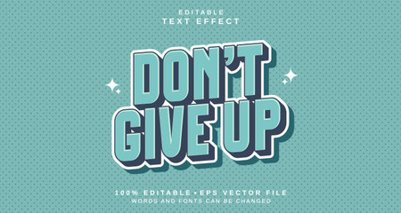 Editable text style effect - Don't Give Up text style theme. for your projectのイラスト素材