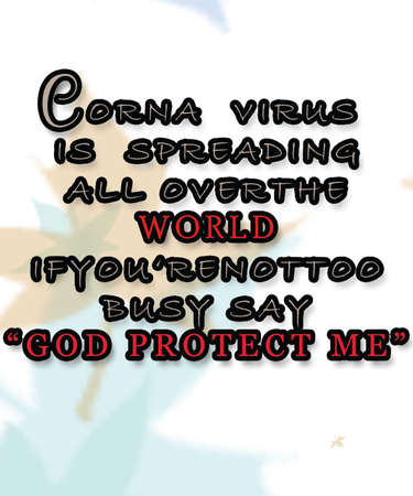Corna Virus is Spreading all over the World If you  Renottoo  Busy say God Protect Meの写真素材