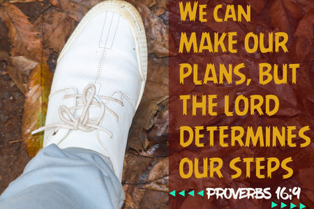 Bible Quotes Proverbs 16:9 we can make our plans, but the Lord determines our steps "の写真素材
