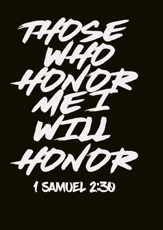 English Bible Verses " those who honor me i will honor 1 samuel 2:30"の写真素材