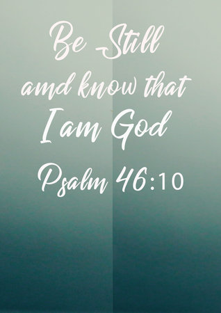English Bible Verses" Be still and know that I am god Psalm 46:10"の写真素材