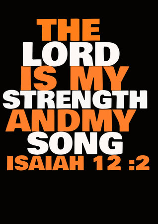 Bible Verses "  The  Lord is my  Strength and my  Song Isaiah 12 ;2 "の写真素材