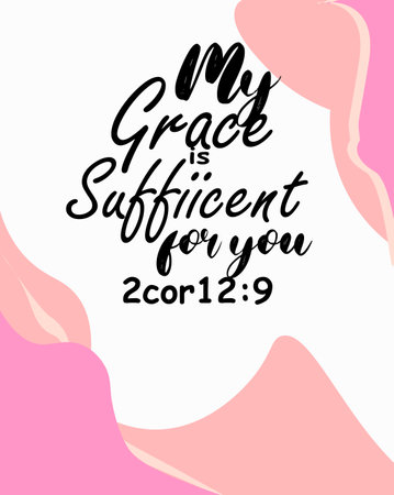 English Bible verses  " My Grace  is sufficient  for you 2 cor 12:9 "の写真素材