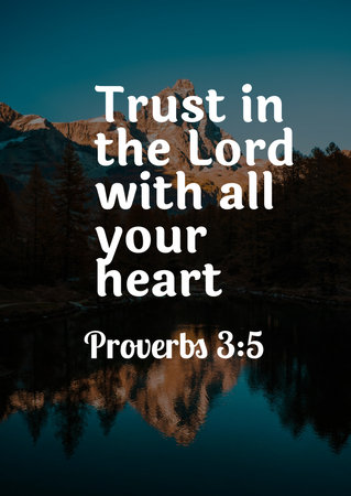 Bible Verses about Trust  Trust in the Lord with all your heart Proverbs 3:5 