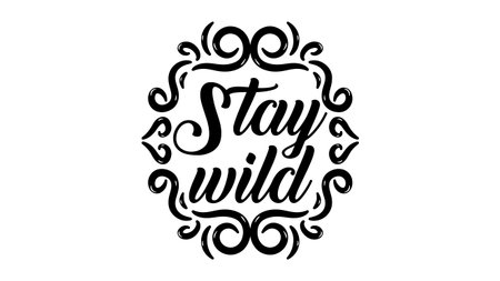 Simple monochrome motivational quote design displaying the words "Stay Wild" with elegant ornamental swirls on a clean white backgroundのイラスト素材