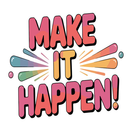 Motivational Make It Happen text with colorful bold letters and vibrant designのイラスト素材