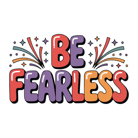 Be Fearless motivational quote colorful text design for inspiration and positivityのイラスト素材